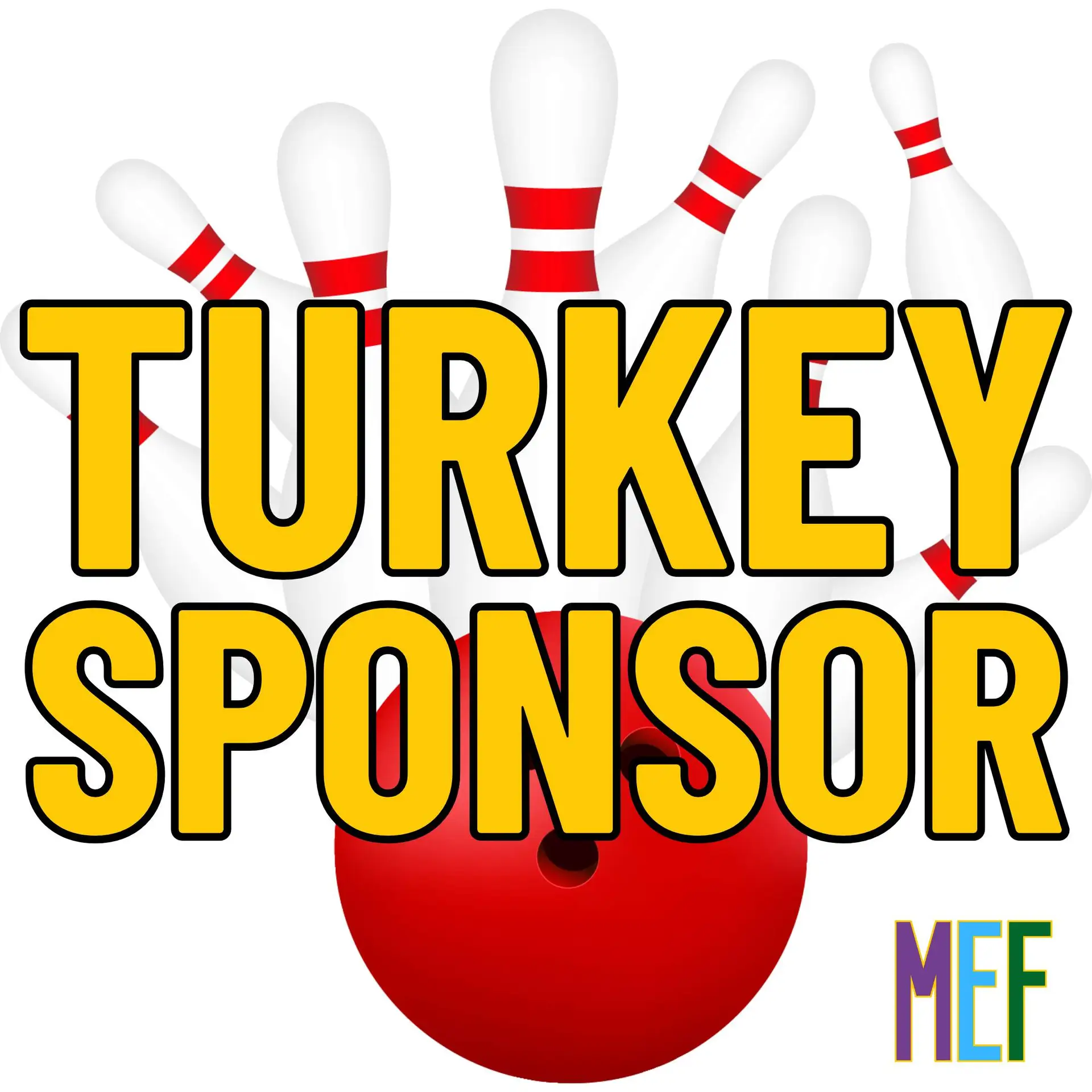 Turkey Sponsor - MEF Bowling Tournament